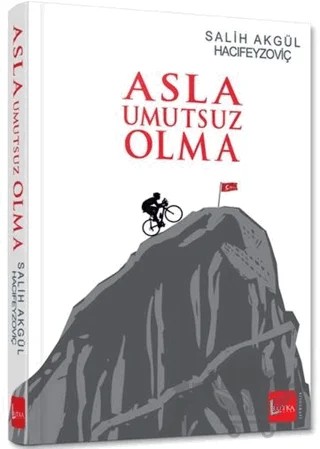 Asla Umutsuz Olma – Salih Akgül – Lutka Kitap kitap kapağı