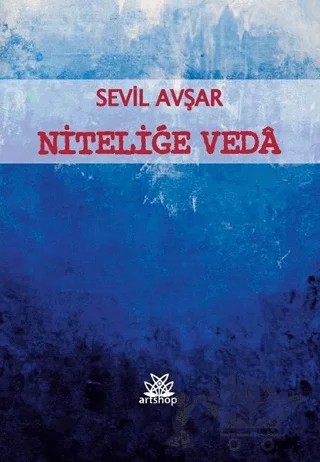 Niteliğe Veda – Sevil Avşar – Artshop Yayıncılık kitap kapağı