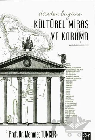 Dünden Bugüne Kültürel Miras ve Koruma – Mehmet Tunçer – Gazi Kitabevi kitap kapağı
