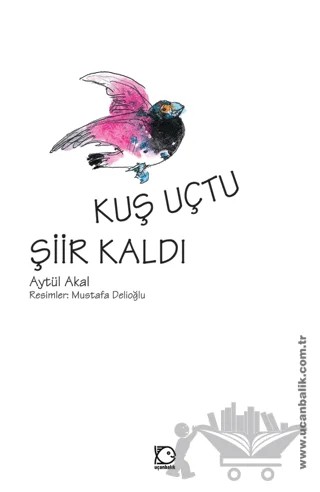 Kuş Uçtu Şiir Kaldı – Mavisel Yener – Uçanbalık Yayıncılık kitap kapağı
