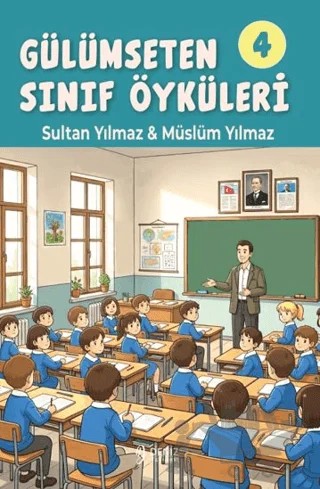 Gülümseten Sınıf Öyküleri 4 – Sultan Yılmaz, Müslüm Yılmaz – Deniz Yayınevi kitap kapağı