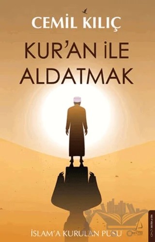 Kur’an ile Aldatmak – Cemil Kılıç – Destek Yayınları kitap kapağı