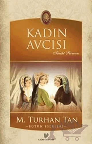 Kadın Avcısı – M. Turhan Tan – Çağrı Yayınları kitap kapağı