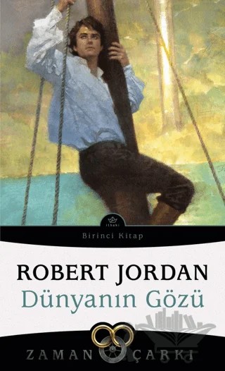 Dünyanın Gözü - Zaman Çarkı 1 – Robert Jordan – İthaki Yayınları kitap kapağı