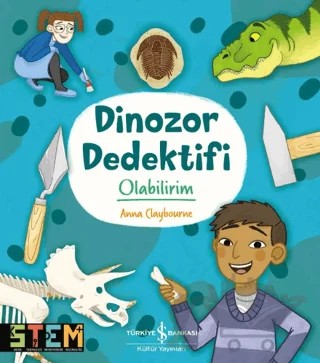 Dinozor Dedektifi Olabilirim – Anna Claybourne – İş Bankası Kültür Yayınları kitap kapağı