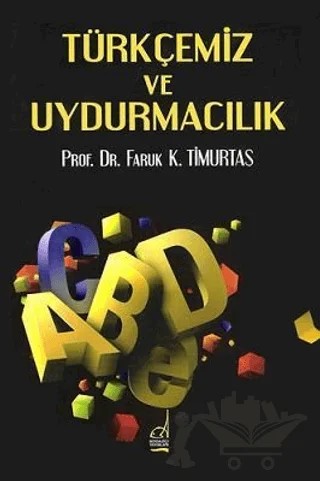 Türkçemiz ve Uydurmacılık – Faruk Kadri Timurtaş – Boğaziçi Yayınları kitap kapağı