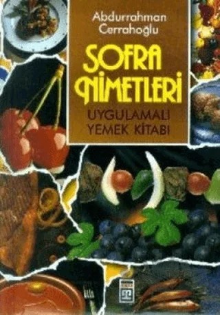 Sofra Nimetleri (Küçük Boy) Uygulamalı Yemek Kitapları – Abdurrahman Cerrahoğlu – Timaş Yayınları kitap kapağı