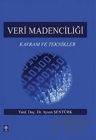 Veri Madenciliği – Aysan Şentürk – Ekin Basım Yayın kitap kapağı