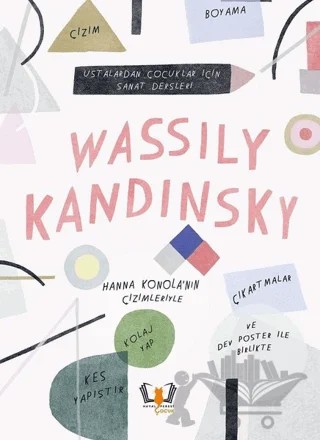 Wassily Kandinsky - Ustalardan Çocuklar İçin Sanat Dersleri – Jenny Broom, Rachel Williams – Hayalperest Çocuk kitap kapağı