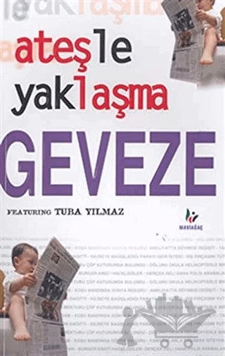 Ateşle Yaklaşma – Geveze – Mavi Ağaç Yayınları kitap kapağı
