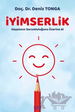 İyimserlik - Hayatın Sorumluluğunu Üzerine Al – Deniz Tonga – Yade Kitap kitap kapağı