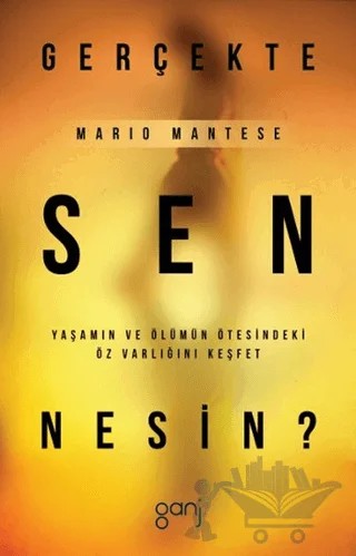 Gerçekte Sen Nesin? – Mario Mantese – Ganj Kitap kitap kapağı