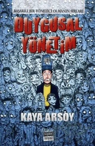 Duygusal Yönetim – Kaya Arsoy – Siyah Beyaz Yayınları kitap kapağı