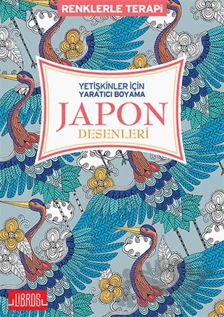 Yetişkinler için Yaratıcı Boyama Japon Desenleri – Kolektif – Libros Yayınları kitap kapağı