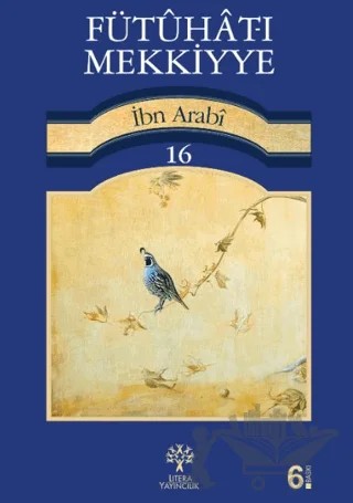 Fütuhat-ı Mekkiyye 16 – Muhyiddin İbn Arabi – Litera Yayıncılık kitap kapağı