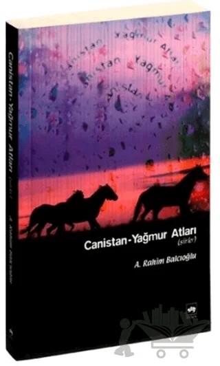 Canistan - Yağmur Atları – A. Rahim Balcıoğlu – Ötüken Neşriyat kitap kapağı
