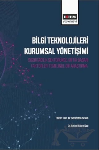 Bilgi Teknolojileri Kurumsal Yönetişimi – Hatice Kübra Koç – Eğitim Yayınevi - Bilimsel Eserler kitap kapağı