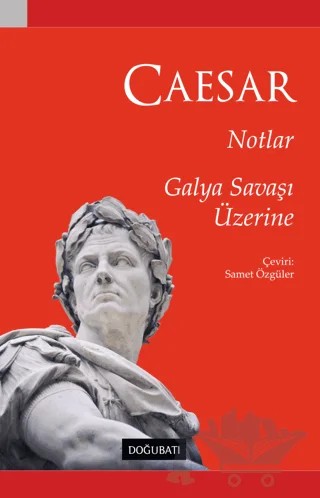 Notlar – Gaius Julius Caesar – Doğu Batı Yayınları kitap kapağı