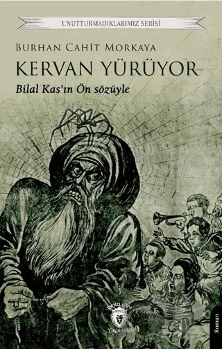 Kervan Yürüyor – Burhan Cahit Morkaya – Dorlion Yayınları kitap kapağı