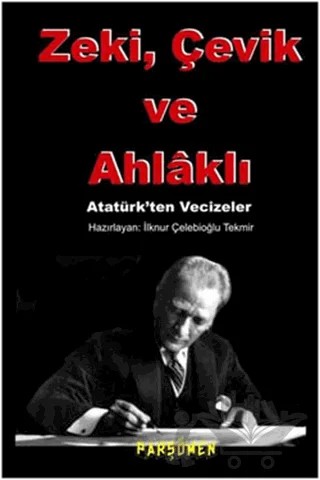 Zeki, Çevik ve Ahlaklı – İlknur Çelebioğlu Tekmir – Parşömen Yayınları kitap kapağı