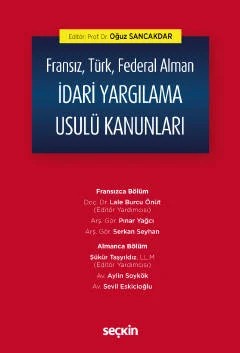 Fransız, Türk, Federal Alman İdari Yargılama Usulü Kanunları – Oğuz Sancakdar – Seçkin Yayıncılık kitap kapağı