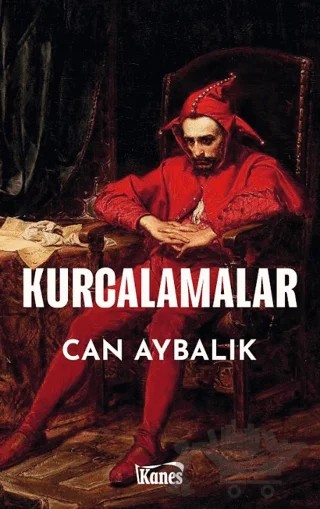 Kurcalamalar – Can Aybalık – Kanes Yayınları kitap kapağı