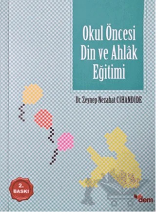 Okul Öncesi Din ve Ahlak Eğitimi – Zeynep Nezahat Özeri – Dem Yayınları kitap kapağı