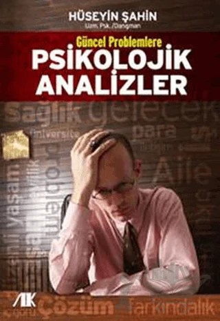 Güncel Problemlere Psikolojik Analizler – Hüseyin Şahin – Akademik Kitaplar kitap kapağı