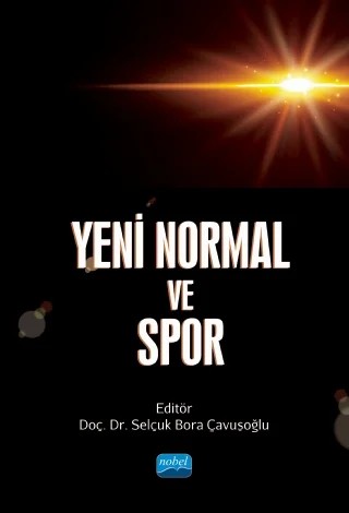Yeni Normal ve Spor – Ahmet Uslu, Ali Kaya, Anıl Siyahtaş, Ataman Tükenmez, Cemal Güler, Çağla Sevindik, Funda Bilgi, Hamdi Özdemir, Mehmet Ali Horozoğlu, Merve Üsküplü, Muhammed Hüseyin Ocak, Nağihan Başak Sönmez, Pero Duygu Dumangöz, Ümmü Arda, Yusuf Ziya Üzüm – Nobel Akademik Yayıncılık kitap kapağı