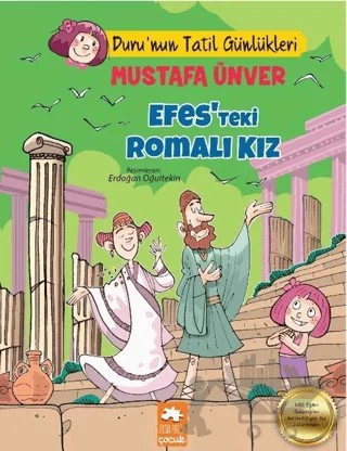 Efes’teki Romalı Kız - Duru’nun Tatil Günlükleri – Mustafa Ünver – Eksik Parça Yayınları kitap kapağı