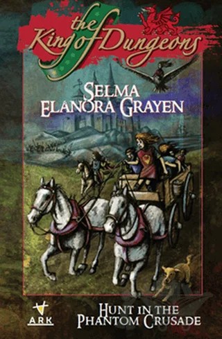 The King of Dungeons – Selma Elanora Grayen Grayen – Ark Kitapları kitap kapağı