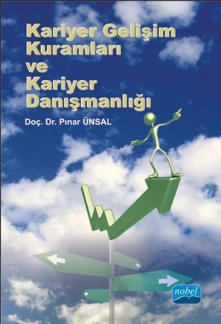 Kariyer Gelişim Kuramları ve Kariyer Danışmanlığı – Pınar Ünsal – Nobel Akademik Yayıncılık kitap kapağı