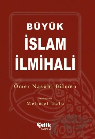 Büyük İslam İlmihali (2 Renk) – Ömer Nasuhi Bilmen – Çelik Yayınevi kitap kapağı