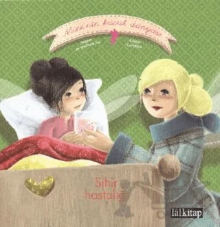Sihir Hastalığı – Claire Gaudriot, Sophie de Mullenheim – Lal Kitap kitap kapağı