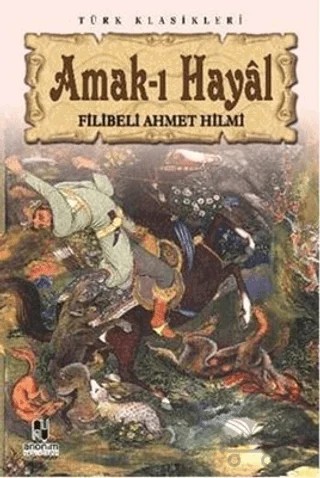Amak-ı Hayal – Şehbenderzâde Filibeli Ahmed Hilmi – Anonim Yayıncılık kitap kapağı