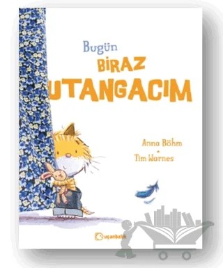 Bugün Biraz Utangacım – Anna Böhm – Uçanbalık Yayıncılık kitap kapağı