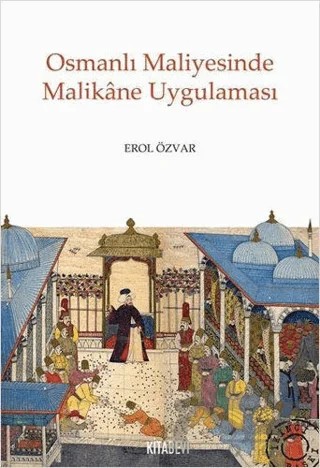 Osmanlı Maliyesinde Malikane Uygulaması – Erol Özvar – Kitabevi Yayınları kitap kapağı
