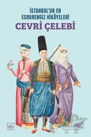 İstanbul’un En Esrarengiz Hikayeleri: Cevri Çelebi – Kolektif – İthaki Yayınları kitap kapağı