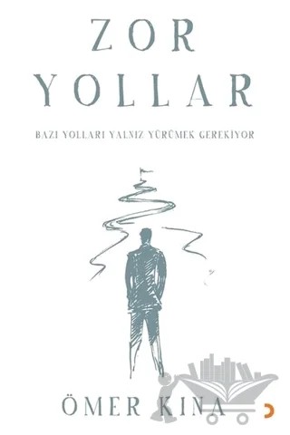 Zor Yollar – Ömer Kına – Cinius Yayınları kitap kapağı