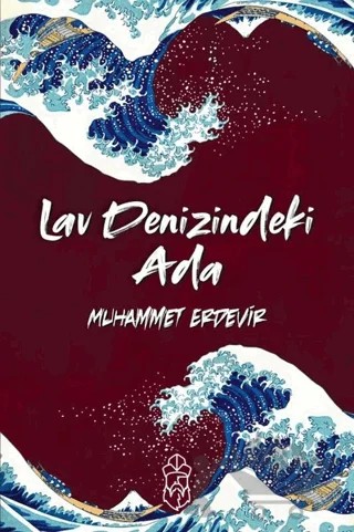 Lav Denizindeki Ada – Muhammet Erdevir – Mavi Gök Yayınları kitap kapağı