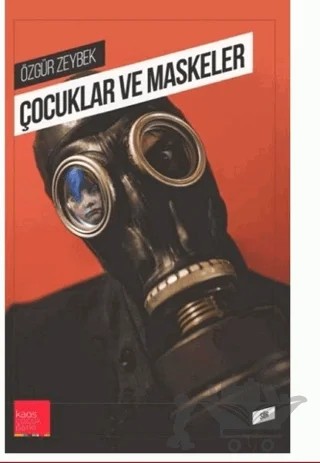 Çocuklar ve Maskeler – Özgür Zeybek – Kaos Çocuk Parkı Yayınları kitap kapağı