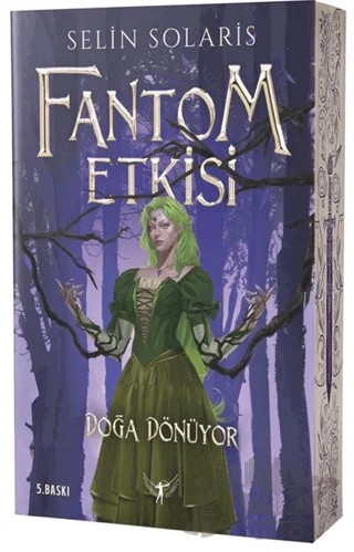 Fantom Etkisi Doğa Dönüyor – Selin Solaris – Artemis Yayınları kitap kapağı
