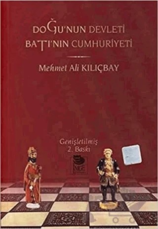 Doğu'nun Devleti Batı'nın Cumhuriyeti – Mehmet Ali Kılıçbay – İmge Kitabevi Yayınları kitap kapağı