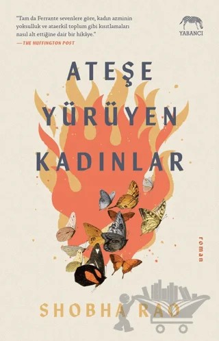 Ateşe Yürüyen Kadınlar – Shobha Rao – Yabancı Yayınları kitap kapağı
