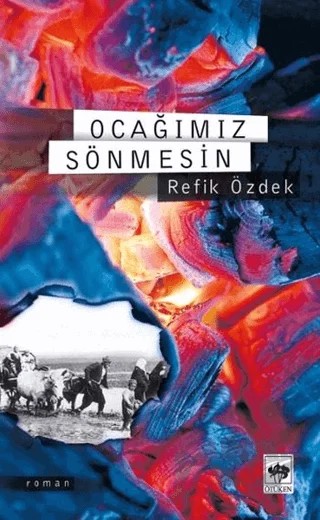 Ocağımız Sönmesin – Refik Özdek – Ötüken Neşriyat kitap kapağı