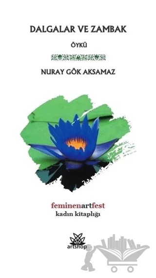 Dalgalar ve Zambak – Nuray Gök Aksamaz – Artshop Yayıncılık kitap kapağı