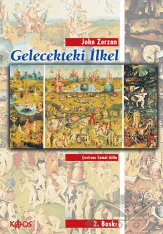 Gelecekteki İlkel – John Zerzan – Kaos Yayınları kitap kapağı