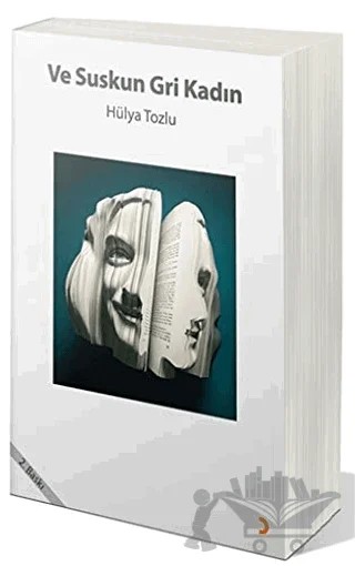 Ve Suskun Gri Kadın – Hülya Tozlu – Cinius Yayınları kitap kapağı