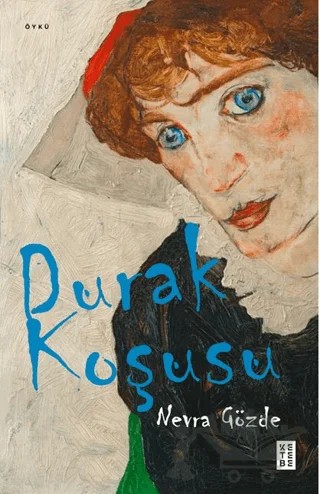 Durak Koşusu – Nevra Gözde – Ketebe Yayınları kitap kapağı