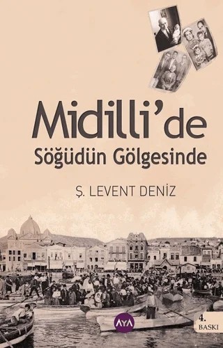 Midilli’de Söğüdün Gölgesinde – Ş. Levent Deniz – Aya Kitap kitap kapağı